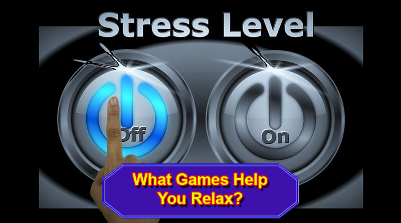 Games to Relax By